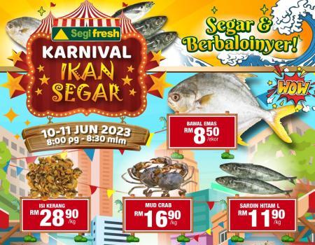 Segi Fresh Karnival Ikan Segar Promotion (10 Jun 2023 - 11 Jun 2023)