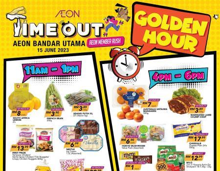 AEON Bandar Utama Time Out Golden Hour Promotion (15 Jun 2023)