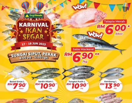 Segi Fresh Karnival Ikan Segar Promotion (17 June 2023 - 18 June 2023)