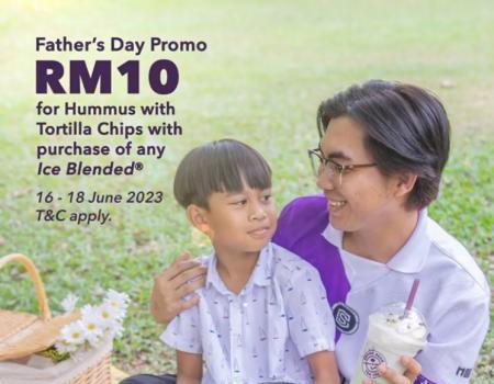 Coffee Bean Father's Day Promotion RM10 for Hummus With Tortilla Chips (16 Jun 2023 - 18 Jun 2023)