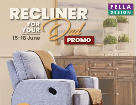 Fella Design Recliner Father's Day Promotion (15 Jun 2023 - 18 Jun 2023)
