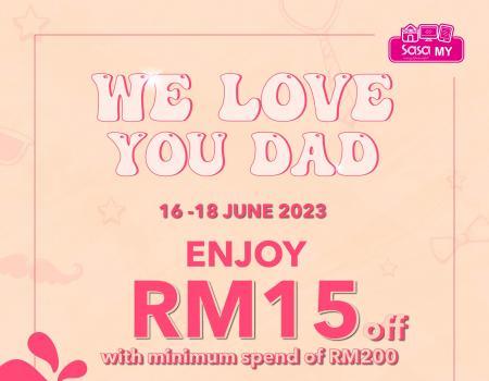 Sasa Online Father's Day RM15 OFF Promo Code Promotion (16 Jun 2023 - 18 Jun 2023)