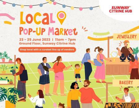 Sunway Citrine Hub Local Pop-Up Market (23 June 2023 - 25 June 2023)