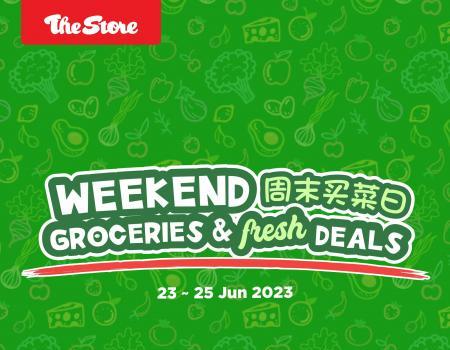 The Store Weekend Groceries & Fresh Deals Promotion (23 June 2023 - 25 June 2023)