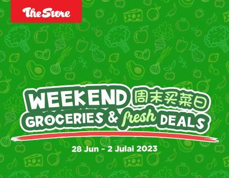 The Store Weekend Groceries & Fresh Deals Promotion (28 June 2023 - 2 July 2023)