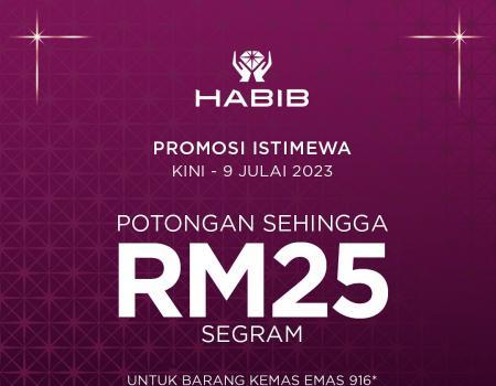 HABIB 916 Gold Jewelry RM25 Discount Per Gram & FREE Wages Promotion (valid until 9 Jul 2023)