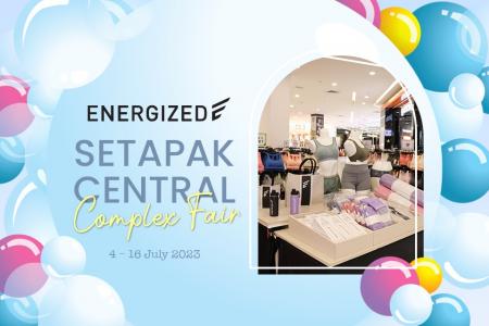 Energized Complex Fair Sale at Setapak Central (4 July 2023 - 16 July 2023)