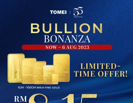 TOMEI Bullion Bonanza Sale (valid until 6 Aug 2023)