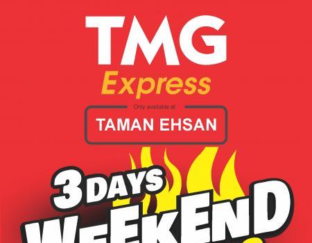 TMG Express Taman Ehsan, Kuala Lumpur 3 Days Weekend Hot Picks Promotion (21 July 2023 - 23 July 2023)