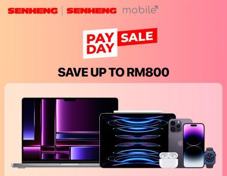 SENHENG Apple Products PayDay Sale Save Up To RM800 (21 Jul 2023 - 25 Jul 2023)
