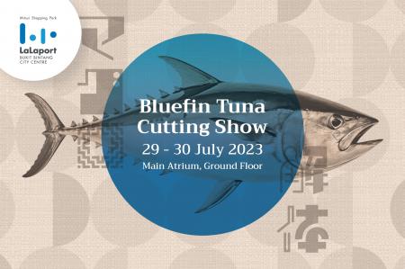 LaLaport Bukit Bintang City Centre Bluefin Tuna Cutting Show (29 July 2023 - 30 July 2023)