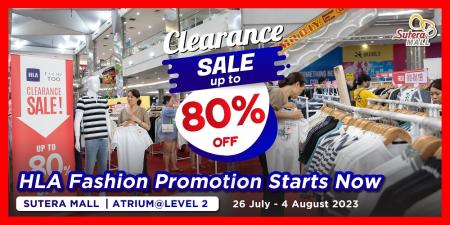 HLA Clearance Sale Up To 80% OFF at Sutera Mall Johor Bahru (26 July 2023 - 4 August 2023)
