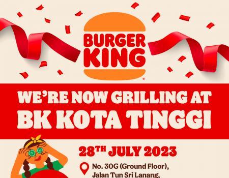 Burger King Kota Tinggi Opening Promotion (28 July 2023 - 3 August 2023)