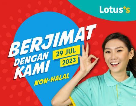 Lotus's Non-Halal Items Promotion (29 July 2023 - 31 July 2023)