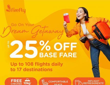 Firefly Dream Gateway 25% OFF Base Fare Promotion (valid until 10 August 2023)