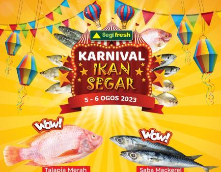 Segi Fresh Tasik Raban, Tanjung Piandang and Taiping Simpang Karnival Ikan Segar Promotion (5 August 2023 - 6 August 2023)