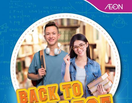 AEON Back To College Promotion (21 Jul 2023 - 20 Aug 2023)