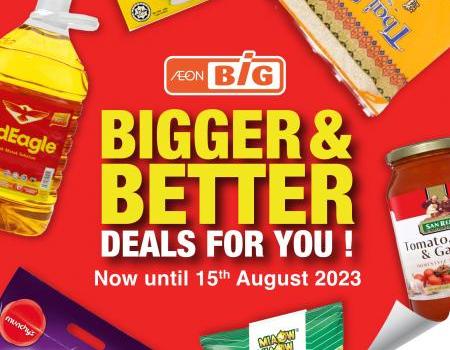 AEON BiG Bigger & Better Deals Promotion (valid until 15 August 2023)