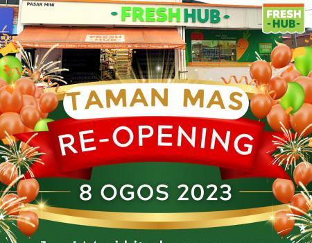 Fresh Hub Taman Mas Re-Opening Promotion (8 August 2023 - 11 August 2023)