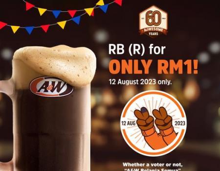 A&W State Election (PRN) RB for RM1 Promotion (12 August 2023)