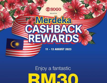 SOGO Merdeka Cashback Rewards Promotion (11 August 2023 - 13 August 2023)