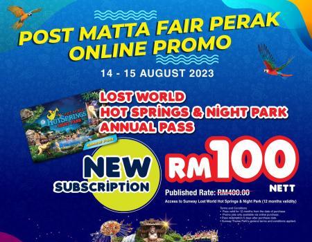Sunway Lost World Of Tambun Post MATTA Fair Perak Online Promotion (14 Aug 2023 - 15 Aug 2023)