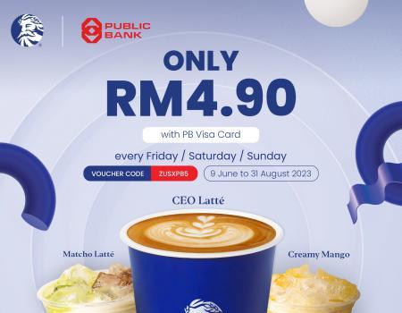 ZUS Coffee RM4.90 Handcrafted Drinks with Public Bank Visa Card (every Friday to Sunday)
