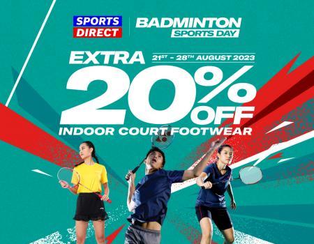 Sports Direct Online Badminton Sports Day Extra 20% OFF Indoor Court Shoes Sale (valid until 28 August 2023)