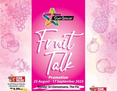 Star Grocer Bandar Sri Damansara Fruit Talk Promotion (25 August 2023 - 17 September 2023)