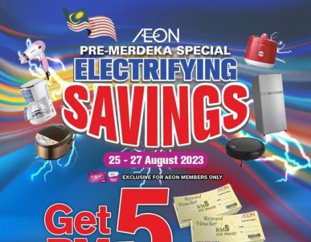 AEON Pre-Merdeka Electrifying Savings FREE RM5 Vouchers Promotion (25 Aug 2023 - 27 Aug 2023)