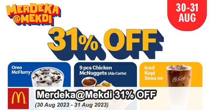 McDonald's Merdeka 31% OFF Promotion (30 Aug 2023 - 31 Aug 2023)