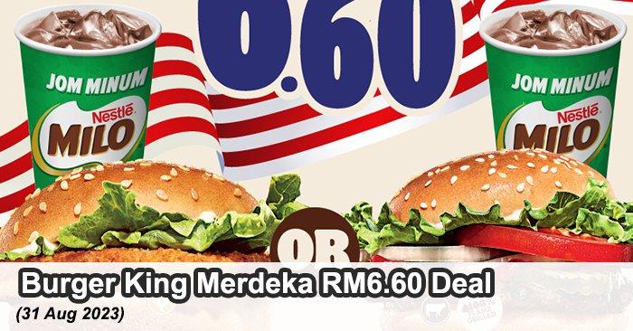Burger King Merdeka Deal RM6.60 Per Set (31 Aug 2023)