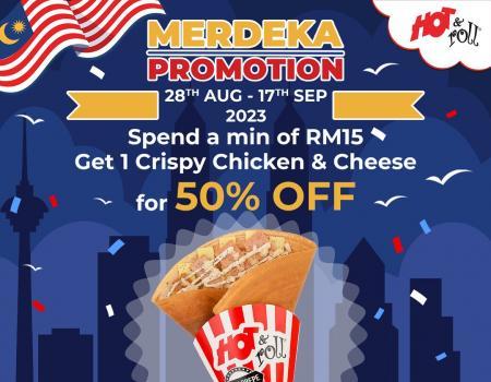 Hot & Roll Merdeka Promotion 50% Crispy Chicken & Cheese (28 August 2023 - 17 September 2023)