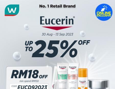 Watsons Online Eucerin Promotion Up To 25% OFF + RM18 OFF Promo Code (30 August 2023 - 13 September 2023)