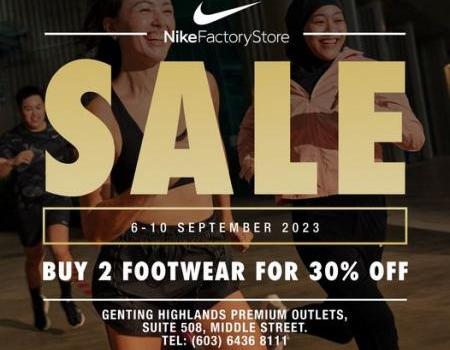 Nike Factory Store Special Sale 2 Footwear for 30% OFF at Genting Highlands Premium Outlets (6 Sep 2023 - 10 Sep 2023)