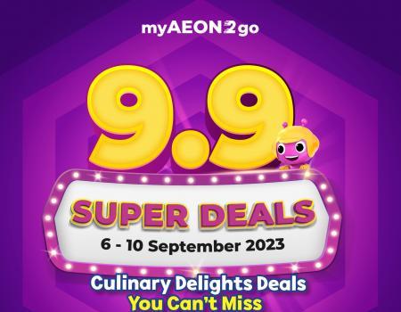 AEON myAEON2go 9.9 Sale: Savor the Flavours with Irresistible Offers (6 September 2023 - 10 September 2023)