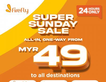 Firefly Super Sunday Sale: All-In One Way Flights from RM49! (10 September 2023)