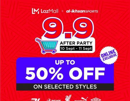 Al-Ikhsan Sports Lazada 9.9 After Party Sale: Up to 50% OFF on Selected Styles! (10 Sep 2023 - 11 Sep 2023)
