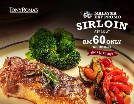 Tony Roma's Malaysia Day Promotion: Sirloin Steak for RM60 (Originally RM75.90) (15 Sep 2023 - 17 Sep 2023)