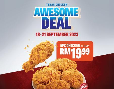 Texas Chicken Awesome Deal: 5pc Chicken for Just RM19.99! (18 Sep 2023 - 21 Sep 2023)