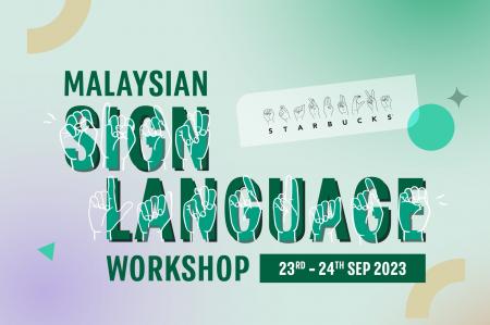Learn Malaysian Sign Language at a Starbucks Signing Store: Free Workshop on September 23rd and 24th!
