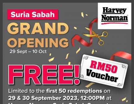 Harvey Norman Suria Sabah Grand Opening Promotion FREE RM50 Voucher (29 Sep 2023 - 30 Sep 2023)