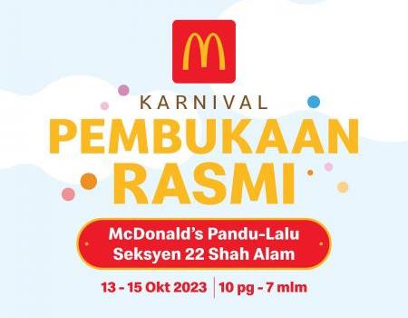 McDonald's Seksyen 22 Shah Alam DT Opening Promotion (13 October 2023 - 15 October 2023)