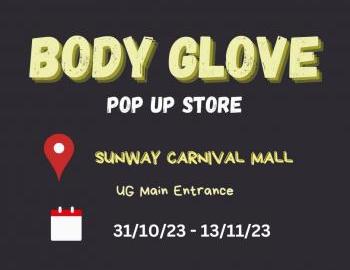 Body Glove Pop Up Store at Sunway Carnival Mall (30 October 2023 - 13 November 2023)