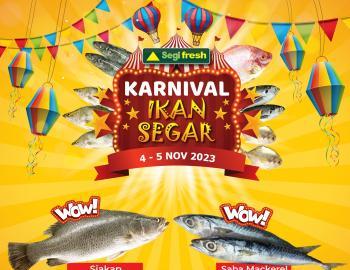 Segi Fresh Gerik Perak Karnival Ikan Segar Promotion (4 November 2023 - 5 November 2023)