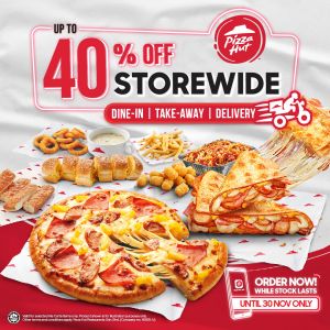 Pizza Hut Promotion Up To 40% OFF Storewide (valid until 30 Nov 2023)