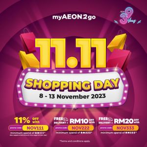 AEON myAEON2go 11.11 Shopping Day Sale: 11% Off, Free Delivery, and More from 8 Nov 2023 until 13 Nov 2023