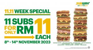 Subway 11.11 Week Special Promotion: 11 Subs for only RM11 each from 8 Nov 2023 until 14 Nov 2023