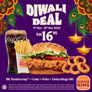 Burger King Deepavali Promotion: Enjoy RM16.95 Diwali Deal Combo from 9 Nov 2023 until 15 Nov 2023