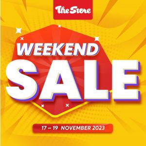 The Store Weekend Sale from 17 Nov 2023 until 19 Nov 2023